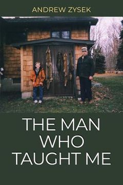 portada The Man Who Taught Me (en Inglés)