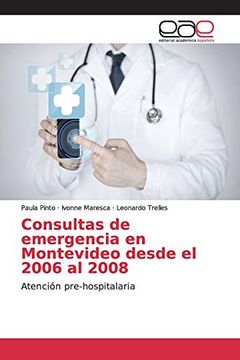 portada Consultas de Emergencia en Montevideo Desde el 2006 al 2008: Atención Pre-Hospitalaria