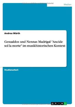 portada Gesualdos und Nennas Madrigal "Ancide sol la morte" im musikhistorischen Kontext (German Edition)