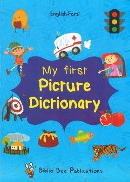portada My First Picture Dictionary: English-Farsi with Over 1000 Words
