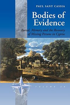 portada Bodies of Evidence: Burial, Memory and the Recovery of Missing Persons in Cyprus (New Directions in Anthropology) (in English)