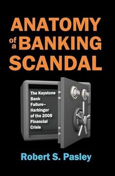 portada Anatomy of a Banking Scandal: The Keystone Bank Failure-Harbinger of the 2008 Financial Crisis