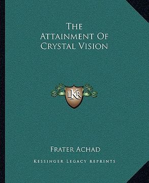 portada the attainment of crystal vision (in English)