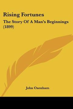 portada rising fortunes: the story of a man's beginnings (1899) (in English)