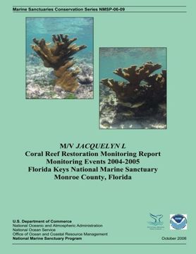portada M/V Jacquelyn L Coral Reef Restoration Monitoring Report, Monitoring Events 2004-2005