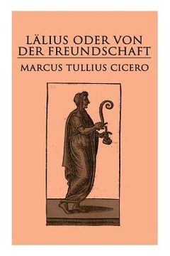 portada Lälius oder von der Freundschaft: Laelius de amicitia (in German)