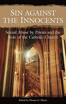 portada Sin Against the Innocents: Sexual Abuse by Priests and the Role of the Catholic Church (Psychology, Religion & Spirituality) (en Inglés)