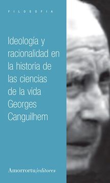 portada Ideología y Racionalidad en la Historia de las Ciencias de la Vida (in Spanish)