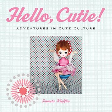 portada Hello, Cutie!: Adventures in Cute Culture