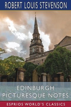 portada Edinburgh Picturesque Notes (Esprios Classics) (en Inglés)