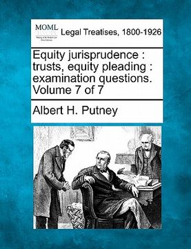 portada equity jurisprudence: trusts, equity pleading: examination questions. volume 7 of 7 (en Inglés)