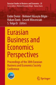 portada Eurasian Business and Economics Perspectives: Proceedings of the 38th Eurasia Business and Economics Society Conference (in English)
