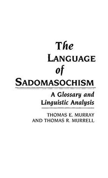 portada The Language of Sadomasochism: A Glossary and Linguistic Analysis (en Inglés)