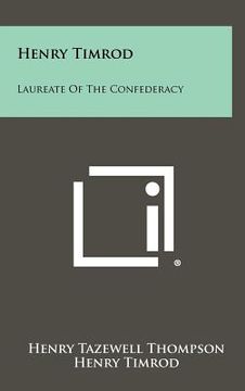 portada henry timrod: laureate of the confederacy (en Inglés)