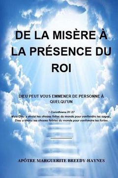 portada De la misere A la presence du roi: Dieu peut vous emmener de personne à quelqu'un (in French)