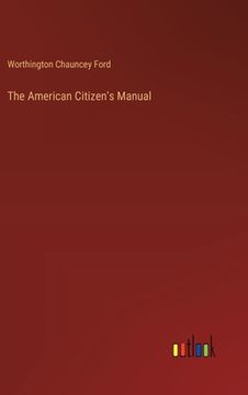 portada The American Citizen's Manual (en Inglés)