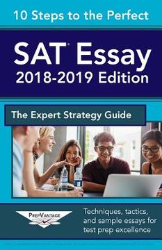 portada 10 Steps to the Perfect SAT Essay: 2018-2019 Strategy Guide (en Inglés)