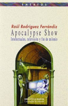 portada Apocalypse Show. Intelectuales, Televisión y fin de Milenio (in Spanish)