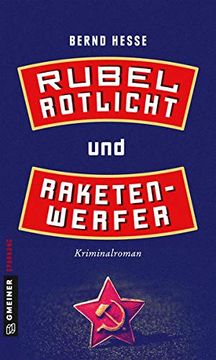 portada Rubel, Rotlicht und Raketenwerfer: Privatdetektiv Rübels Erster Fall (Kriminalromane im Gmeiner-Verlag) (in German)