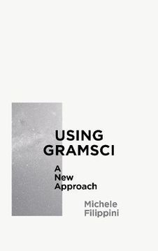 portada Using Gramsci: A new Approach (Reading Gramsci) (in English)