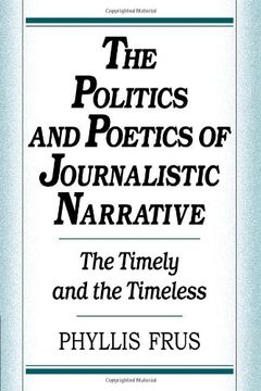 portada The Politics and Poetics of Journalistic Narrative (in English)