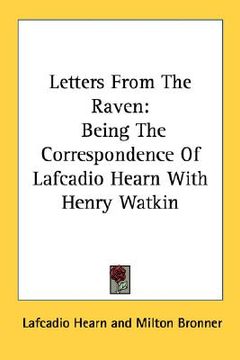 portada letters from the raven: being the correspondence of lafcadio hearn with henry watkin (en Inglés)