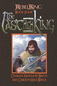 portada Rebel King: The Last High King (in English)