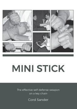 portada Mini Stick: The effektive self-defence weapon on a key chain