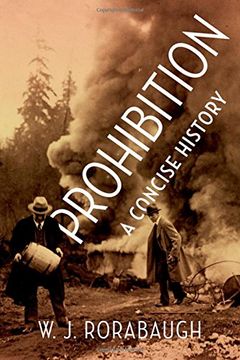 portada Prohibition: A Concise History (en Inglés)