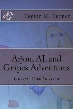 portada Color Confusion: Arjon, AJ, and Grapes Adventures (in English)