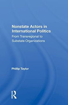portada Nonstate Actors in International Politics: From Transregional to Substate Organizations (en Inglés)