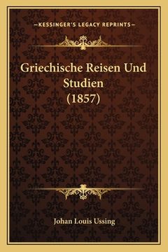 portada Griechische Reisen Und Studien (1857) (in German)