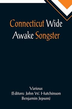 portada Connecticut Wide Awake Songster (in English)