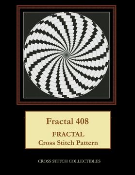 portada Fractal 408: Fractal Cross Stitch Pattern (en Inglés)
