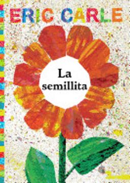 portada La Semillita (The Tiny Seed) (World of Eric Carle)