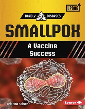 portada Smallpox: A Vaccine Success (Deadly Diseases) (en Inglés)
