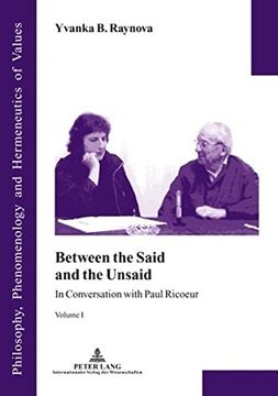 portada Between the Said and the Unsaid: In Conversation With Paul Ricoeur- Volume i: 1 (Philosophie, Phaenomenologie und Hermeneutik der Werte) 