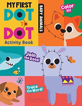 portada My First dot to dot Activity Book: Baby Animals: Awesome dot to dot and Coloring Activities for Toddlers and Preschoolers With Horses, Cows, and More Baby Animals! 