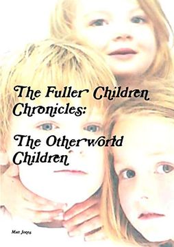 portada The Fuller Children Chronicles: The Otherworld Children 