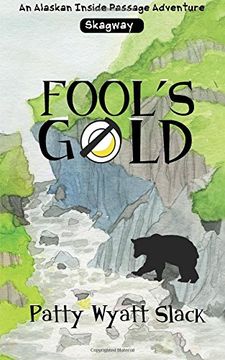 portada Fool's Gold: Volume 2 (An Alaskan Inside Passage Adventure)