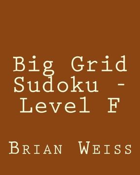 portada Big Grid Sudoku - Level F: Fun, Large Print Sudoku Puzzles