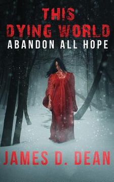 portada This Dying World: Abandon All Hope (in English)