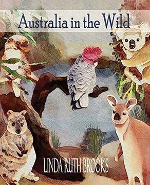 portada Australia in the Wild: Art of Australian Bush Animals, Birds and Lizards. (en Inglés)