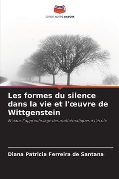 portada Les formes du silence dans la vie et l'oeuvre de Wittgenstein (en Francés)