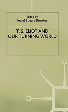 portada T. S. Eliot and our Turning World (en Inglés)
