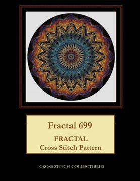 portada Fractal 699: Fractal Cross Stitch Pattern (en Inglés)