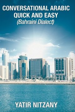 portada Conversational Arabic Quick and Easy: Bahraini Dialect (in English)