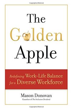 portada The Golden Apple: Redefining Work-Life Balance for a Diverse Workforce (en Inglés)