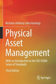 portada Physical Asset Management: With an Introduction to the ISO 55000 Series of Standards 
