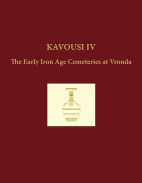 portada Kavousi IV: The Early Iron Age Cemeteries at Vronda (in English)